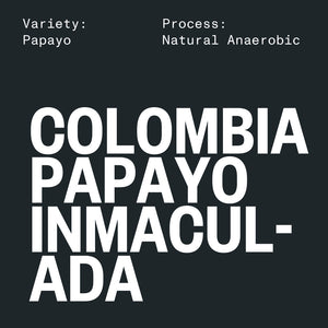 COLOMBIA PAPAYO INMACULADA BY HALGUIN FAMILY