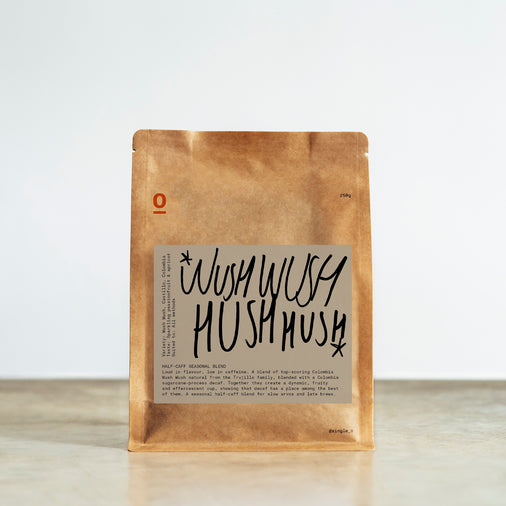 Wush Wush Hush Hush - Low Caff Blend